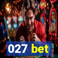 027 bet